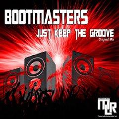 BOOTMASTERS - JUST KEEP THE GROOVE